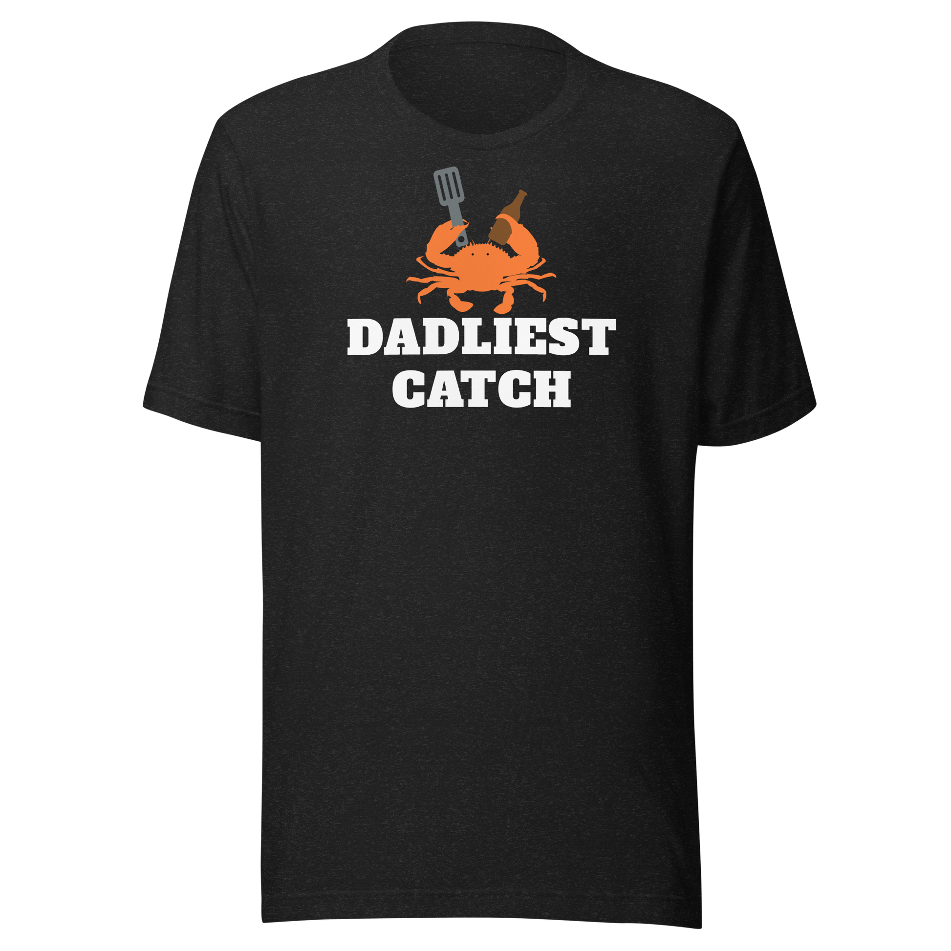 Father's Day T-Shirts: Dadliest Catch-0